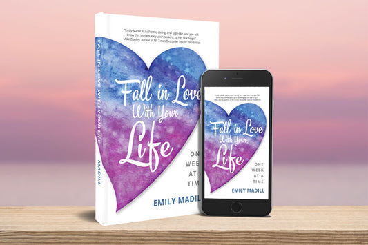 Fall in Love With Your Life, One Week at a Time Softcover Book - Signed by Author